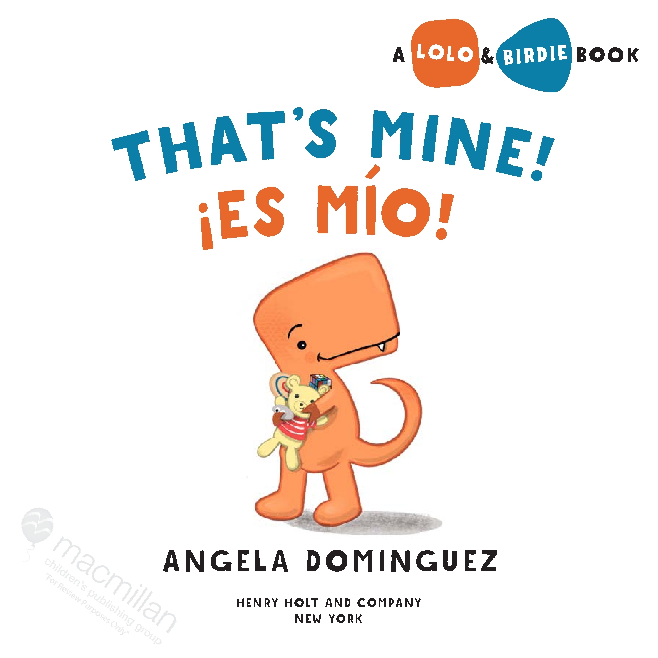 Lolo and Birdie: That's Mine! / ¡Es Mío! (Spanish bilingual)