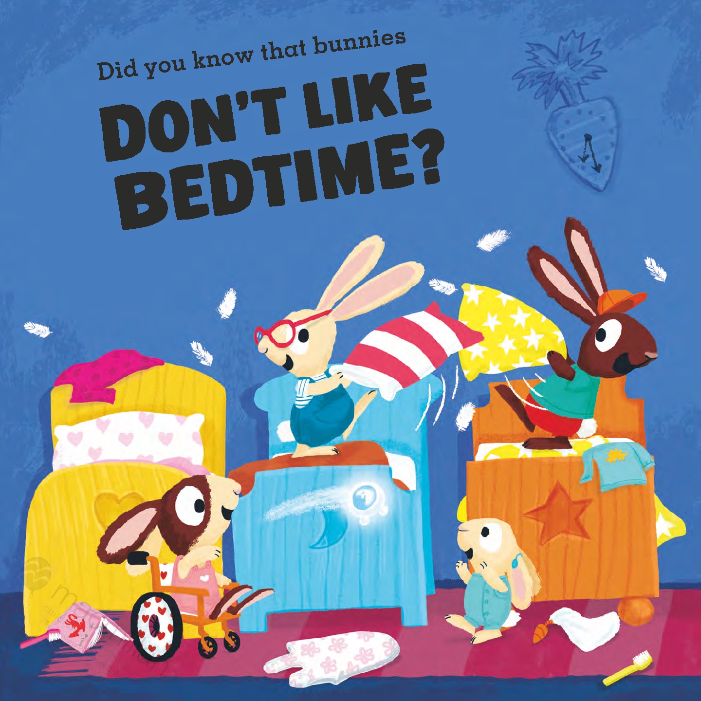 Bunnies Don't Like Bedtime!