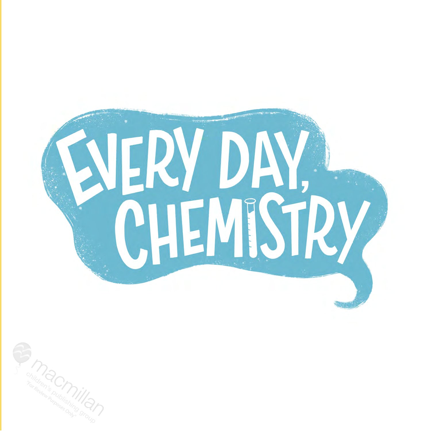 Every Day, Chemistry