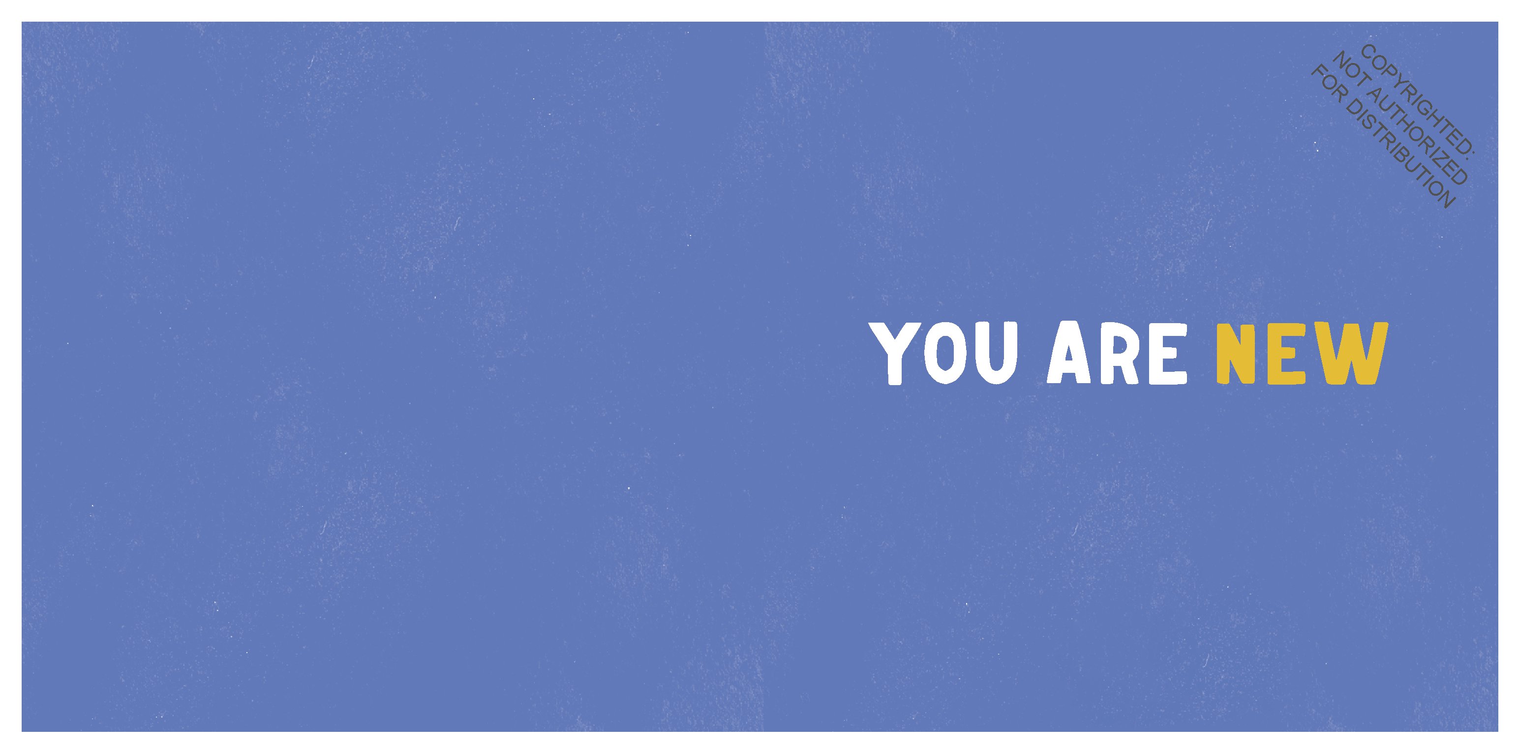 You Are New