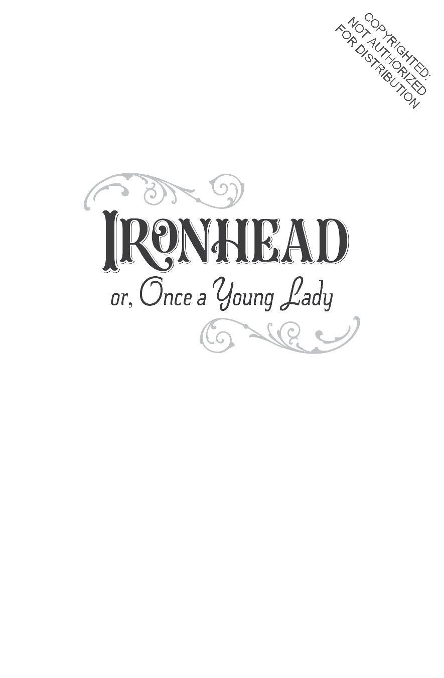 Ironhead, or, Once a Young Lady