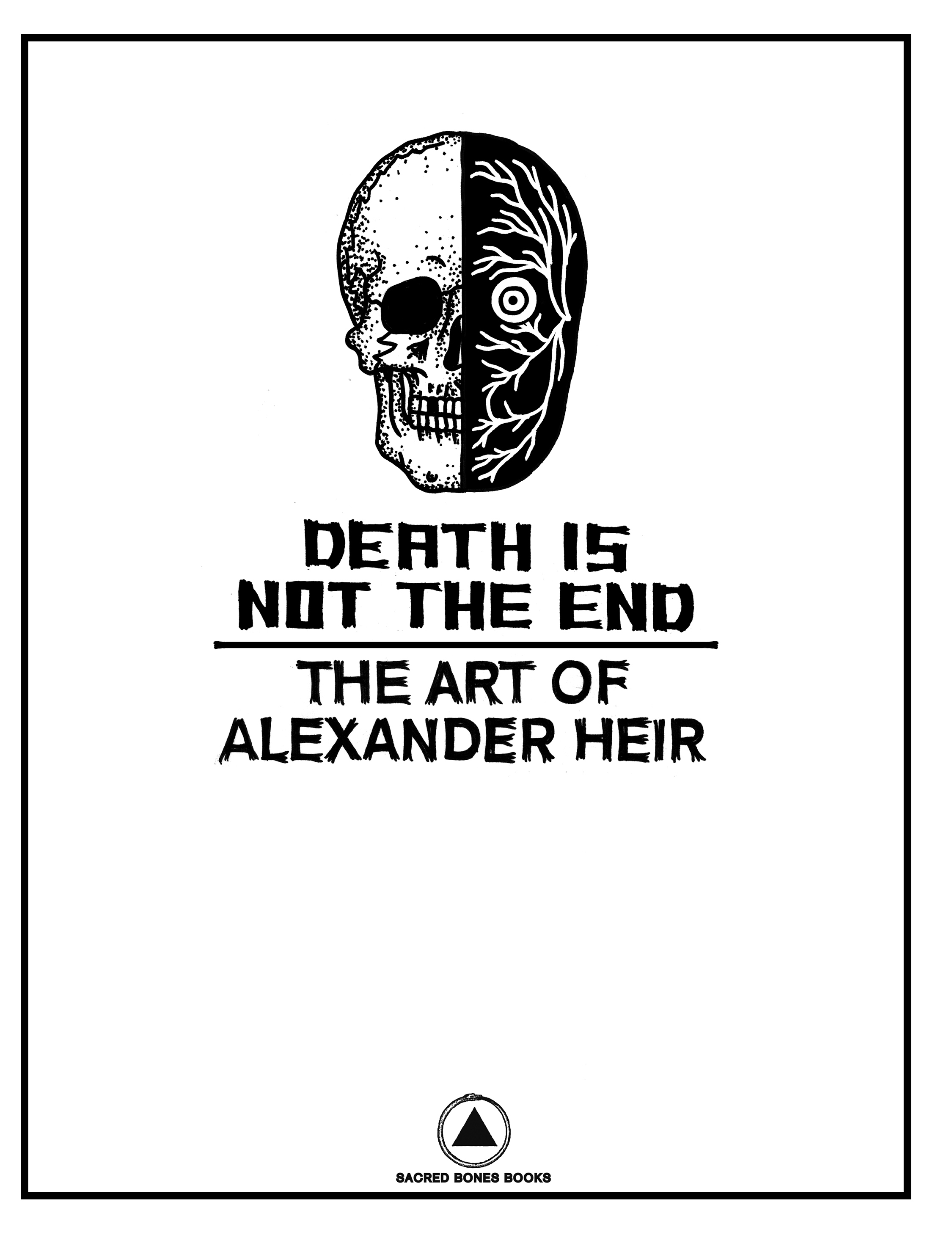 Death Is Not The End: The Art of Alexander Heir