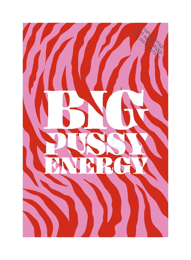 Big Pussy Energy