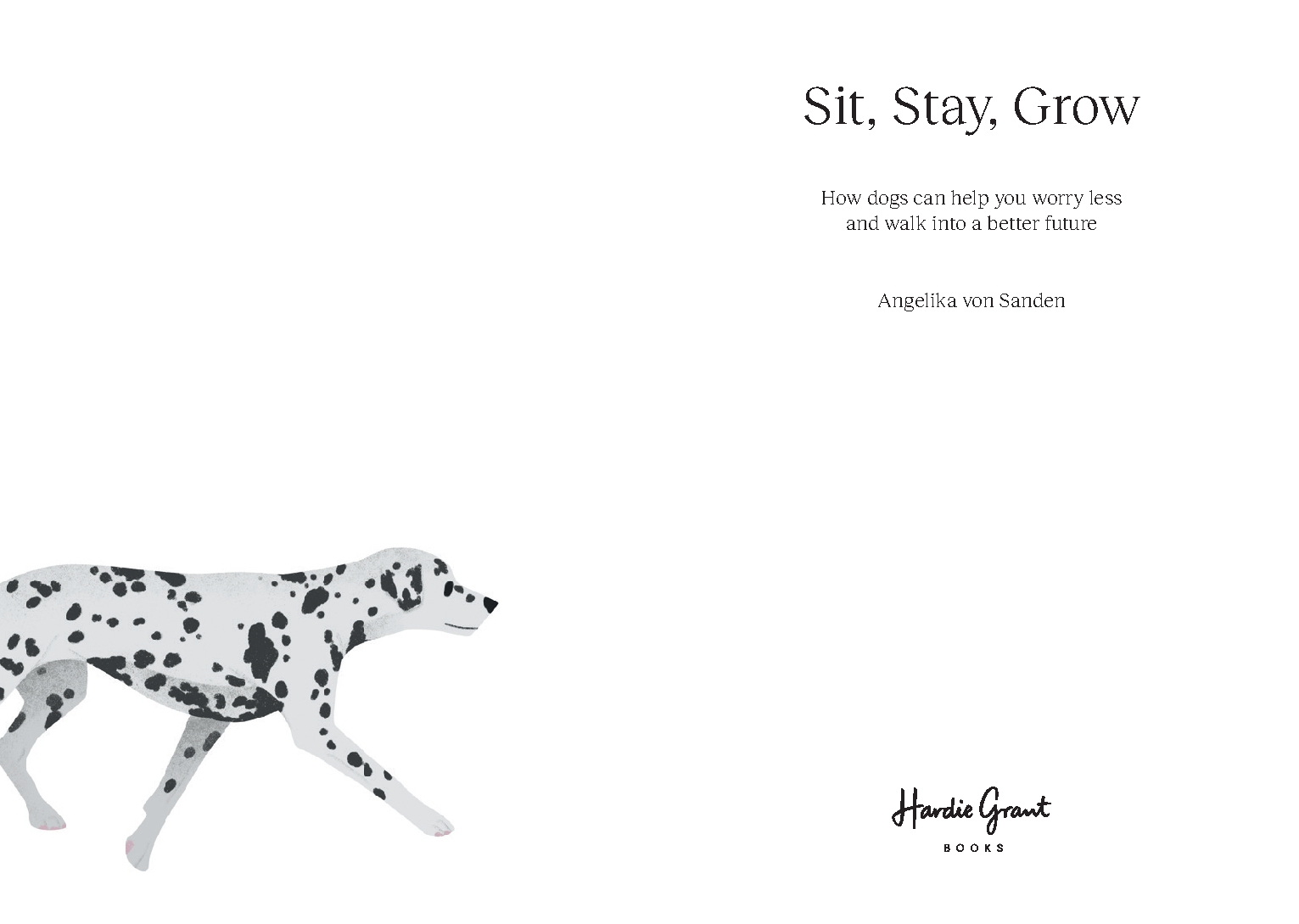 Sit, Stay, Grow