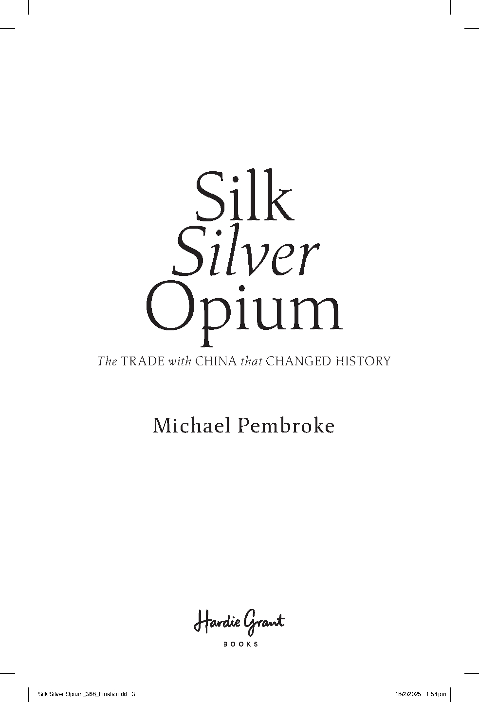 Silk Silver Opium