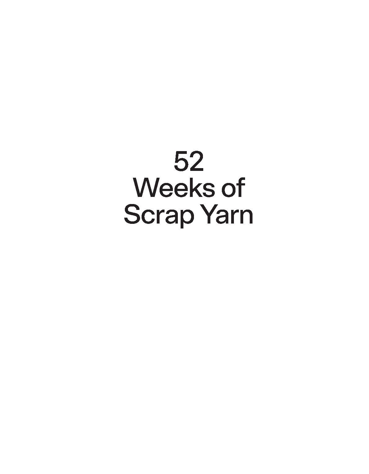 52 Weeks of Scrap Yarn