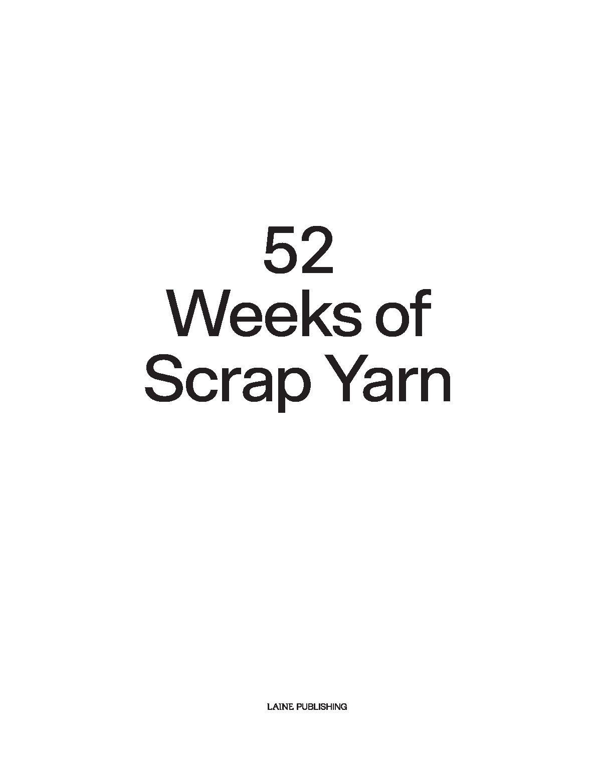 52 Weeks of Scrap Yarn