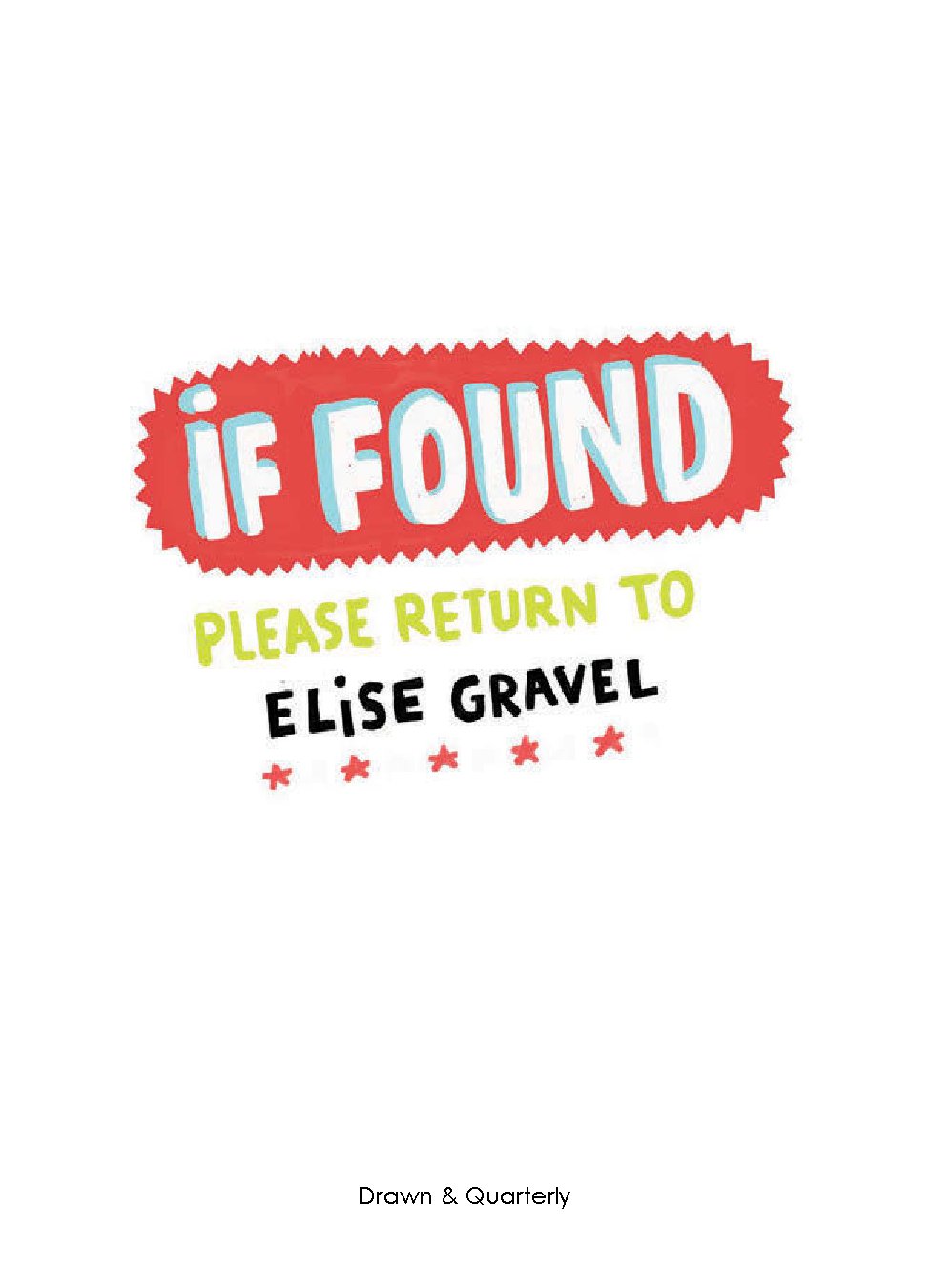 If Found. . . Please Return to Elise Gravel