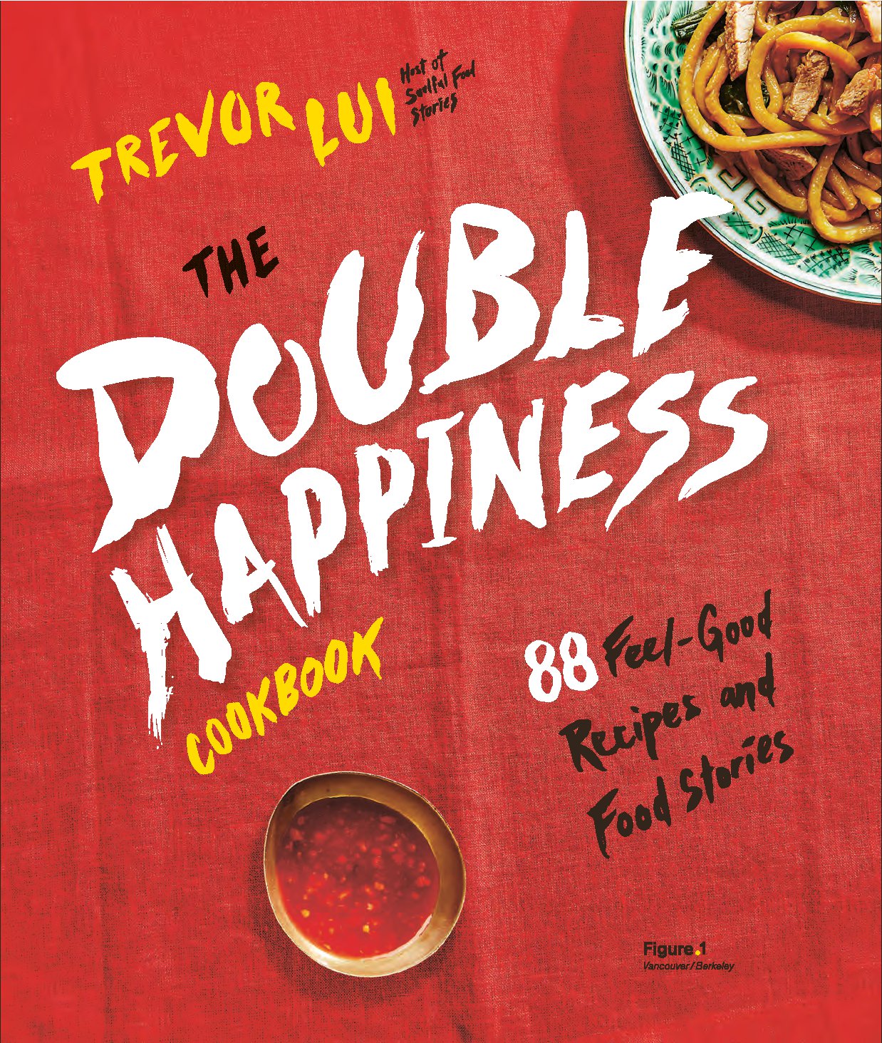 The Double Happiness Cookbook