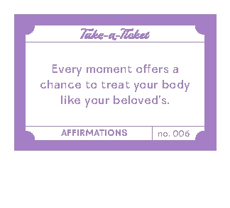 Take-a-Ticket: Affirmations