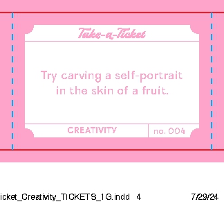 Take-a-Ticket: Creativity