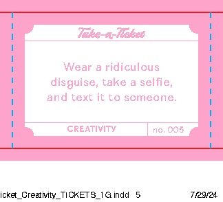 Take-a-Ticket: Creativity