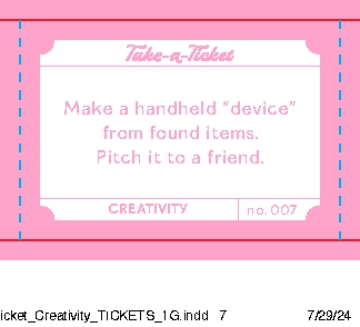 Take-a-Ticket: Creativity