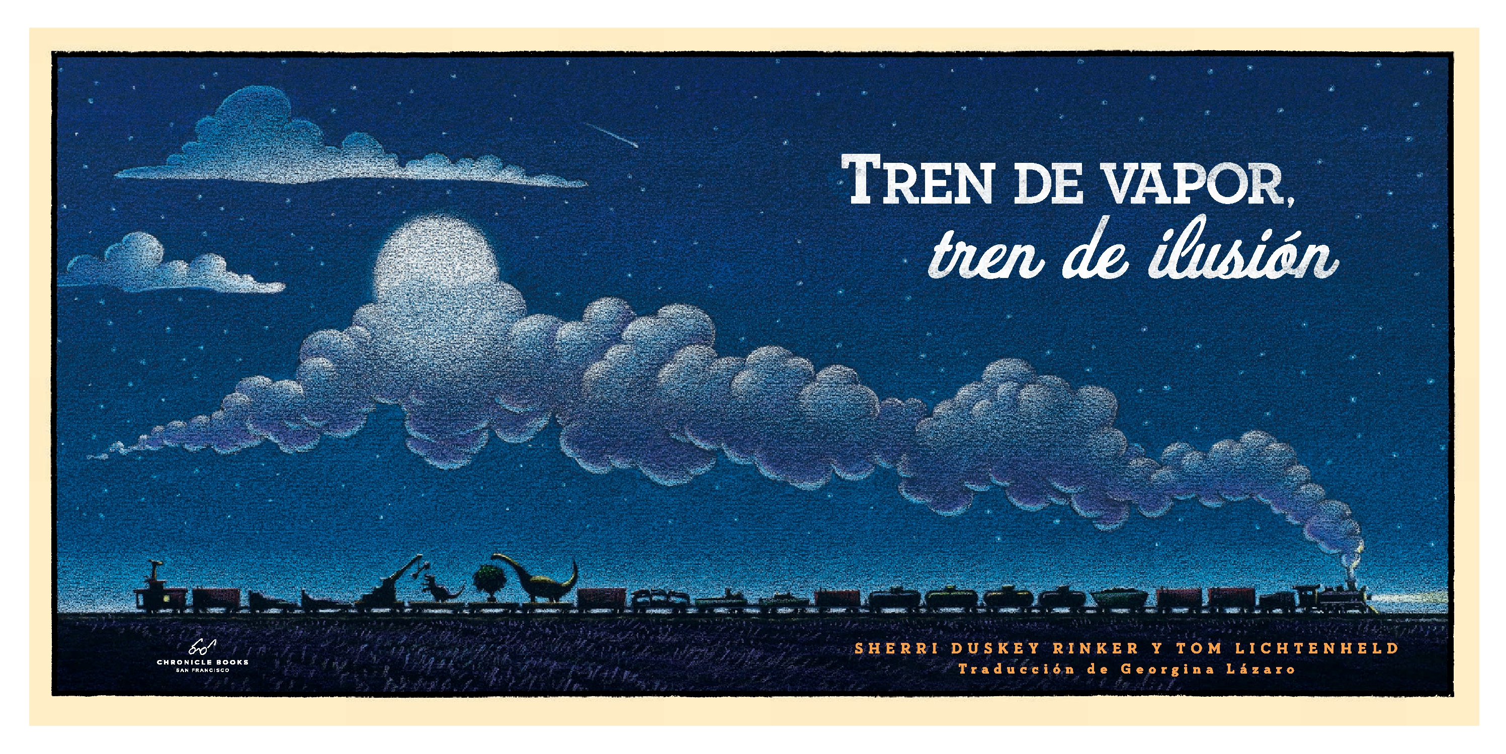 Tren de vapor, tren de ilusion (Steam Train, Dream Train Spanish Language Edition)