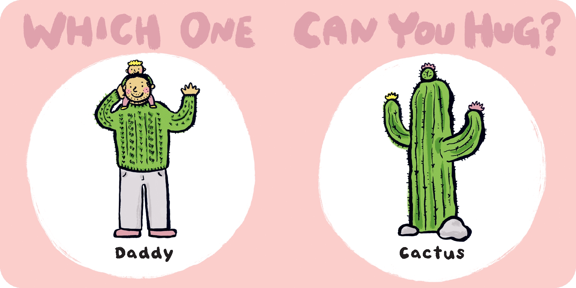 Which One Can You Hug?
