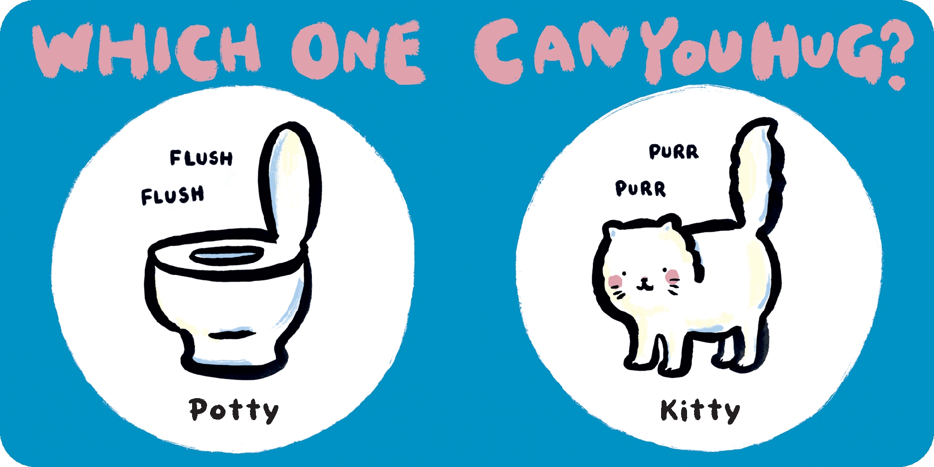 Which One Can You Hug?