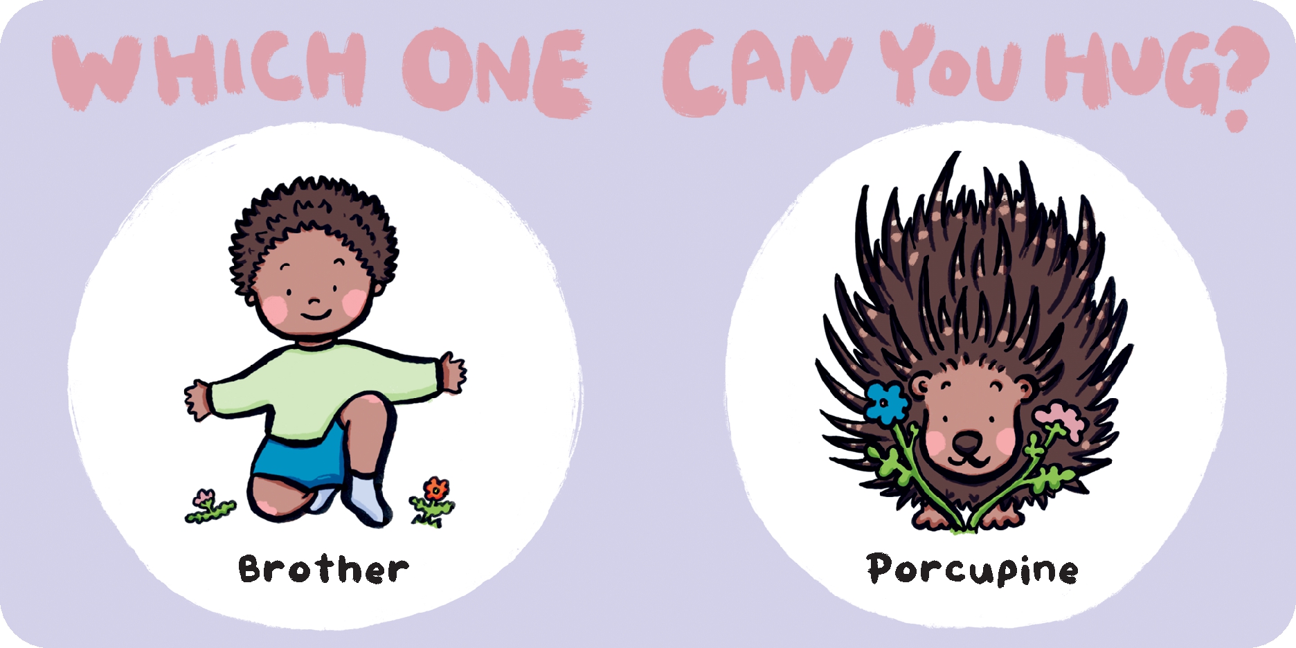 Which One Can You Hug?
