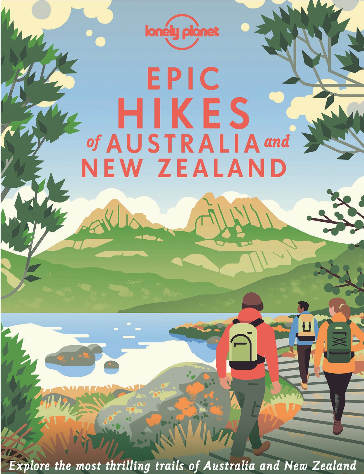 Lonely Planet Epic Hikes of Australia & New Zealand 1