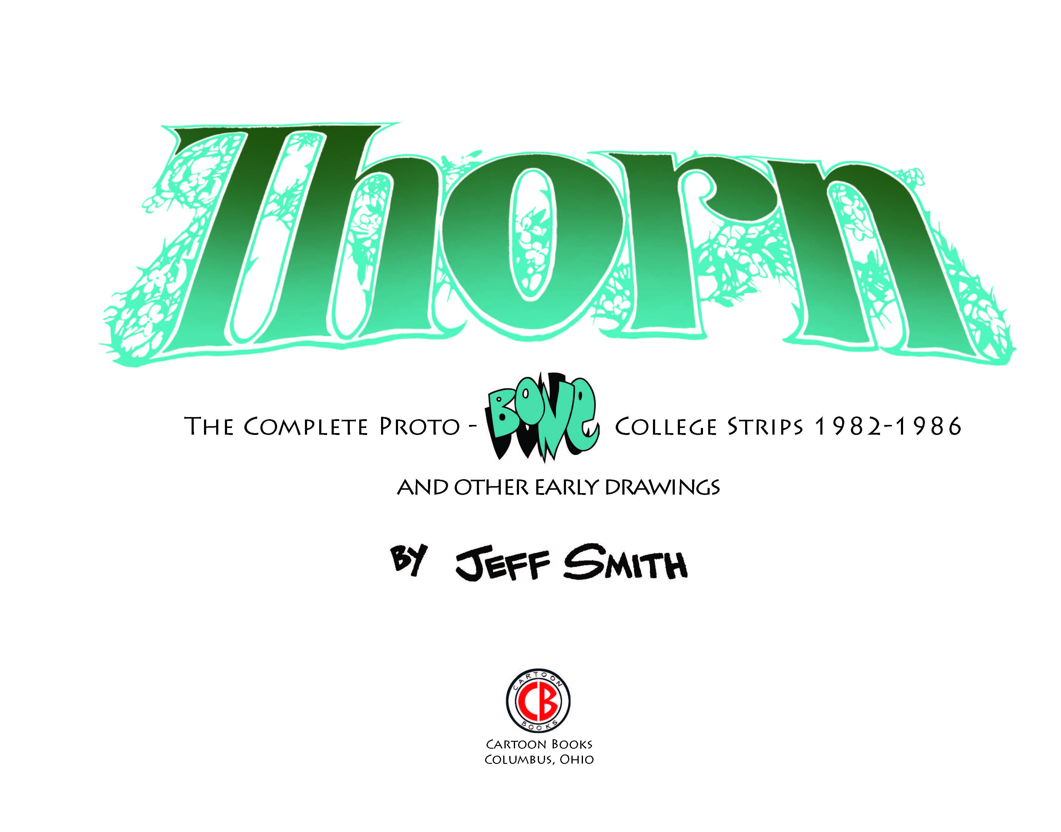 THORN: The Complete Proto-BONE College Strips 1982-1986, and Other Early Drawings