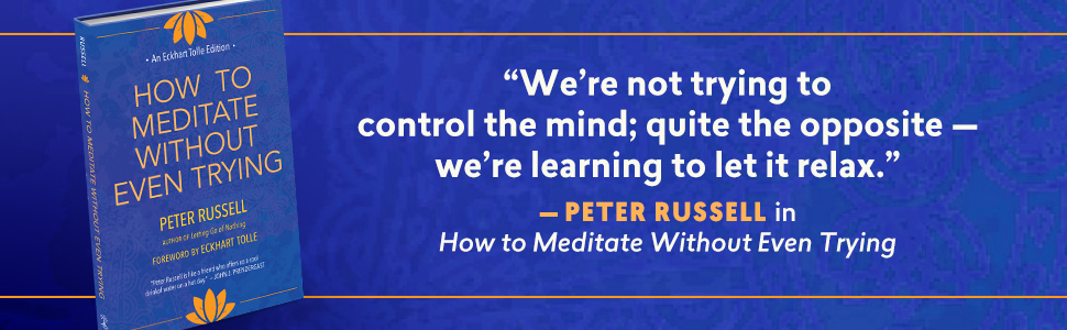 How to Meditate Without Even Trying