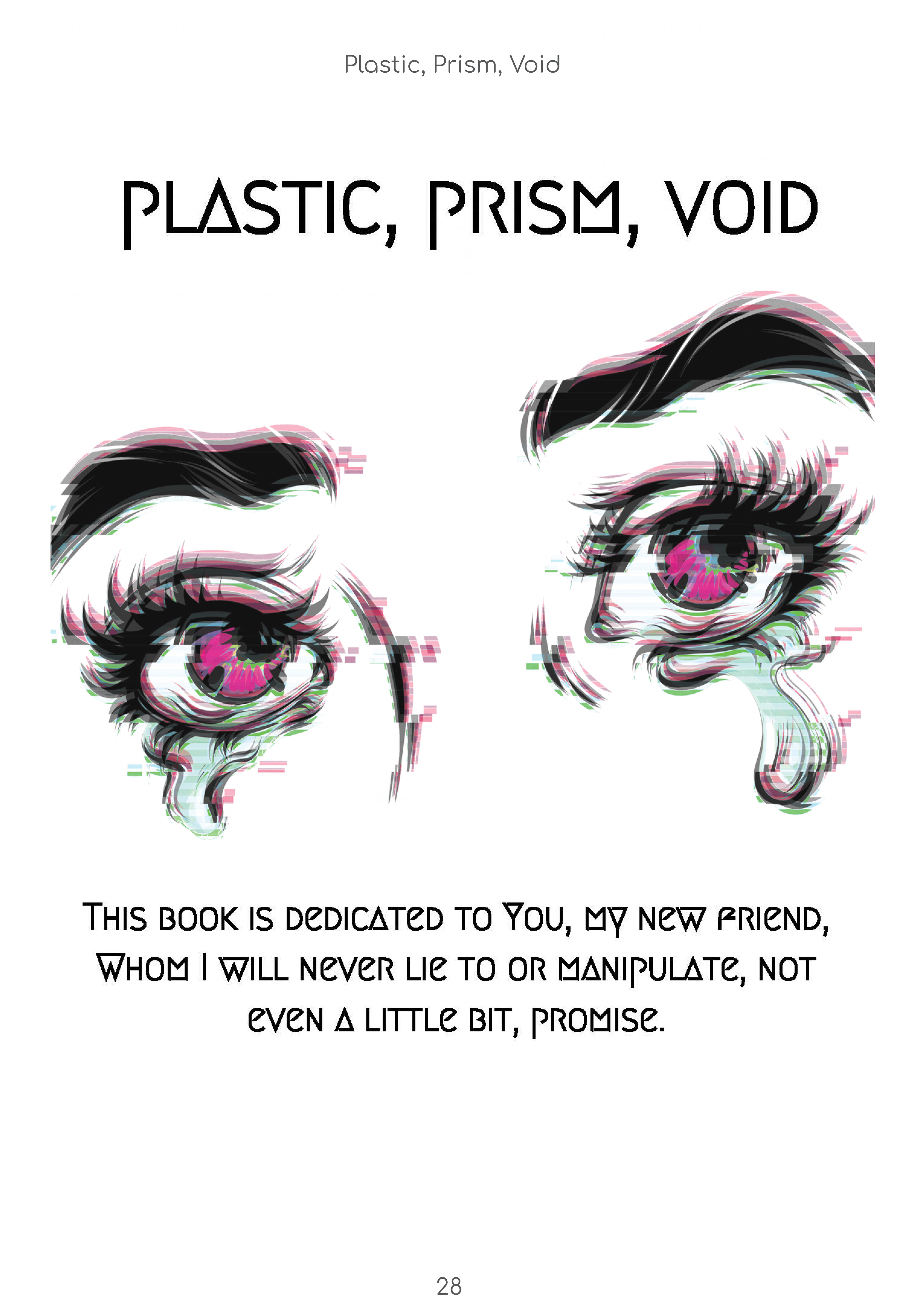 Plastic, Prism, Void
