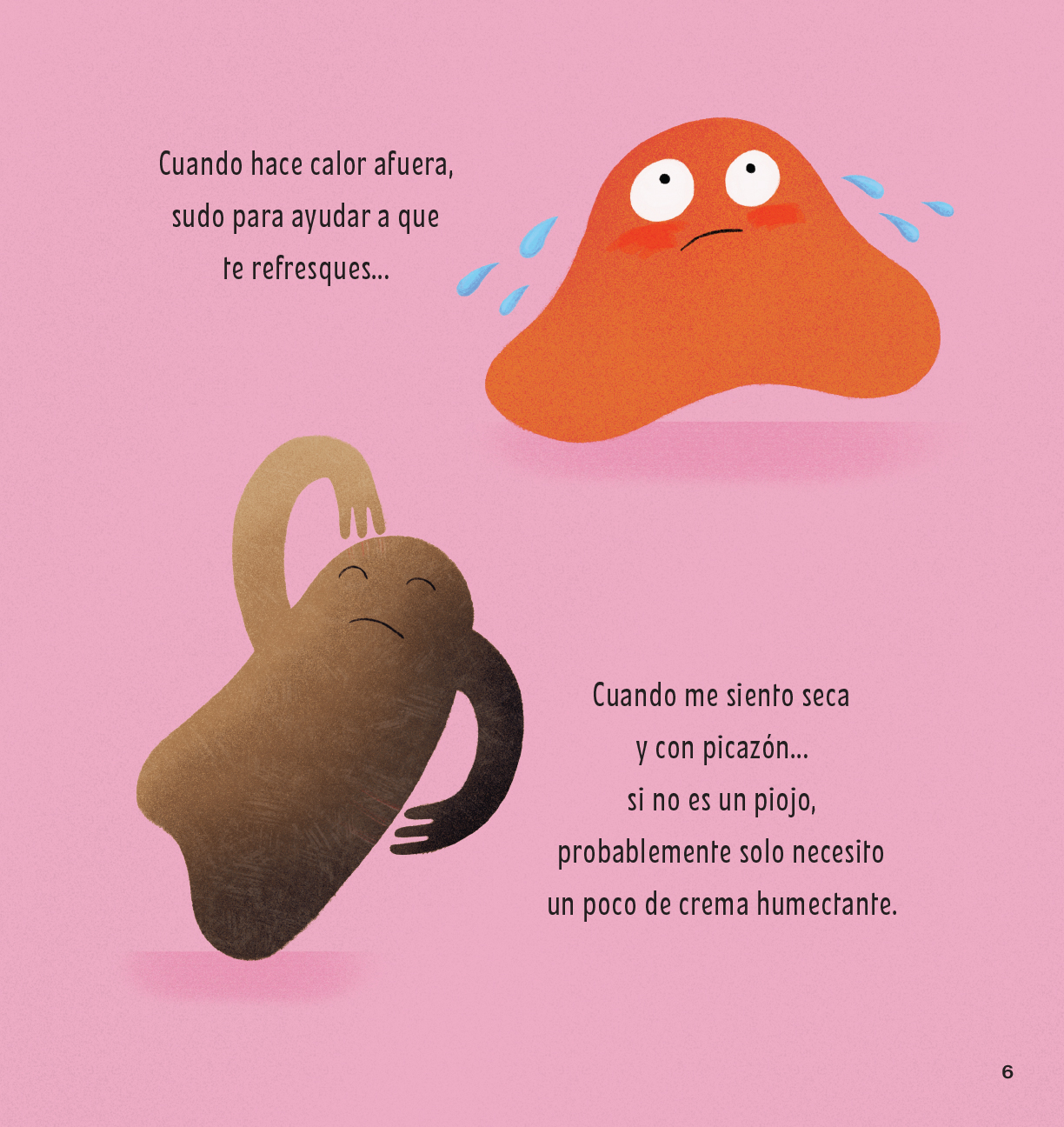 ¡Es sólo piel, oye!