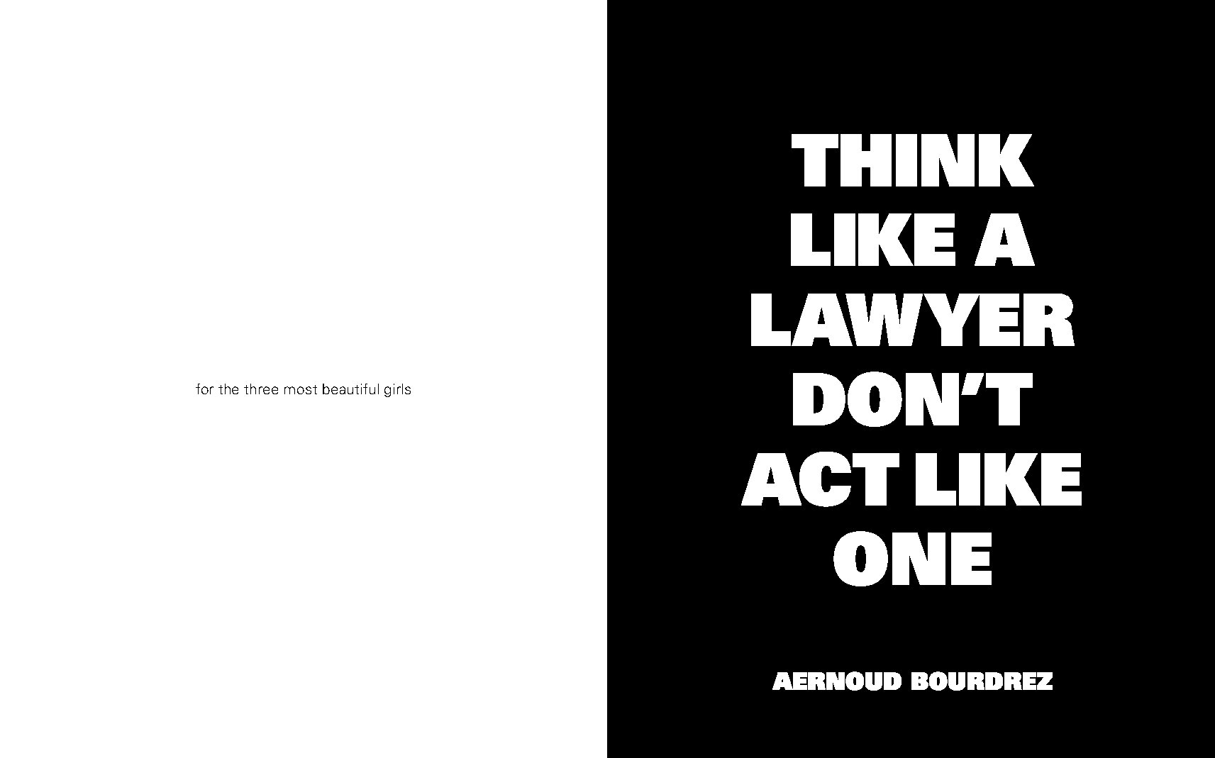 Think Like a Lawyer, Don't Act Like One
