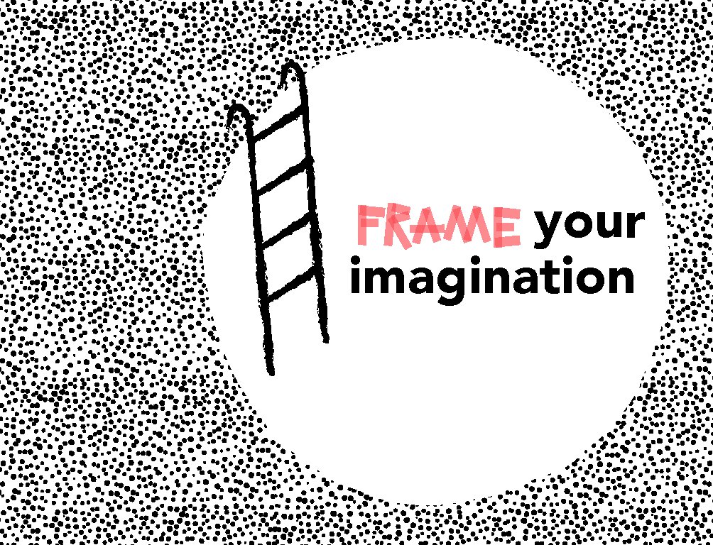 Frame your Imagination