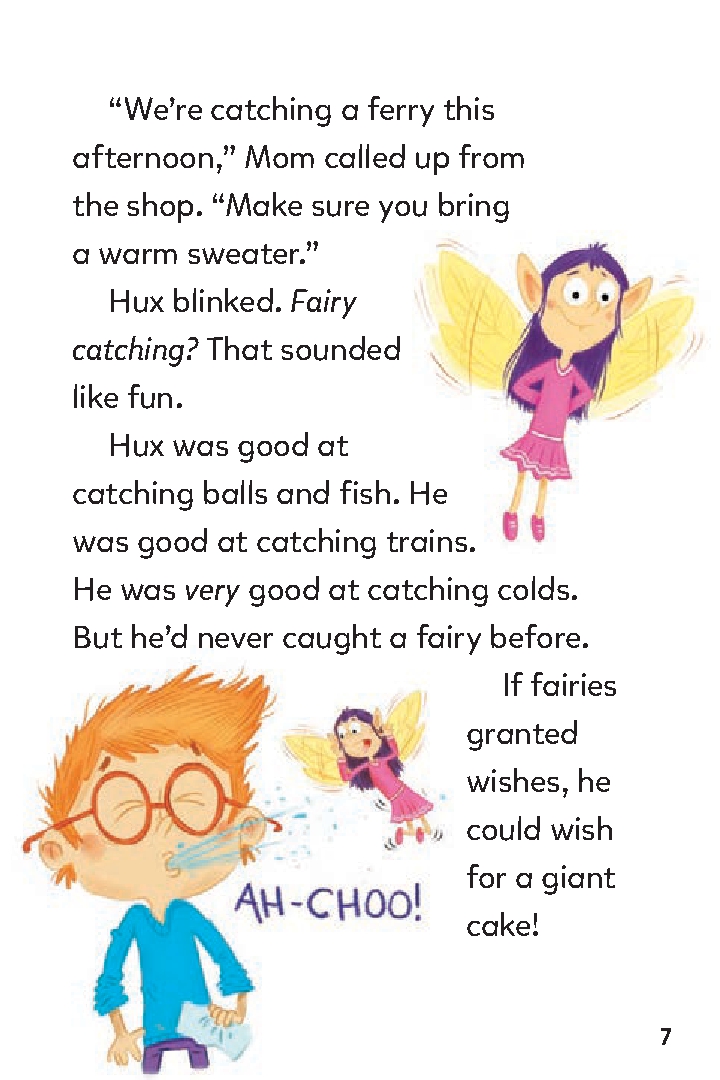 Huxley Higgins, Fairy Catcher