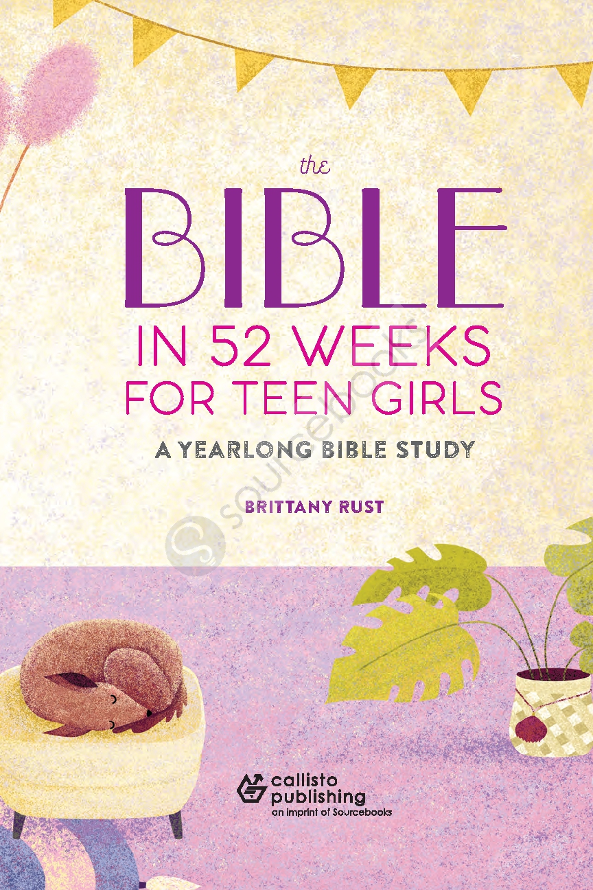 The Bible in 52 Weeks for Teen Girls