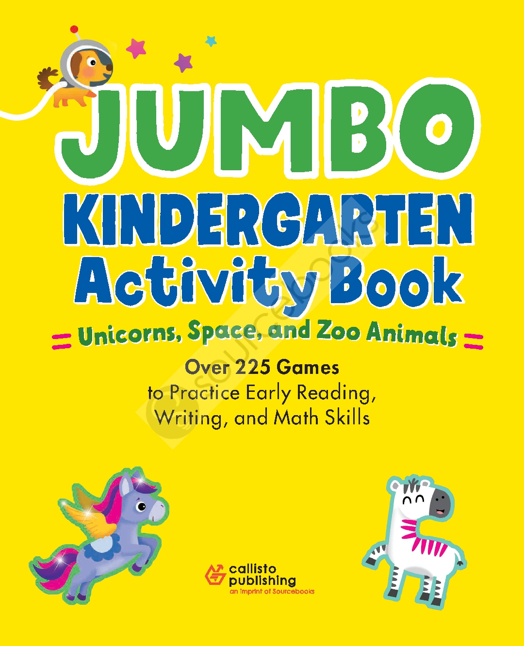 Jumbo Kindergarten Activity Book: Unicorns, Space, and Zoo Animals