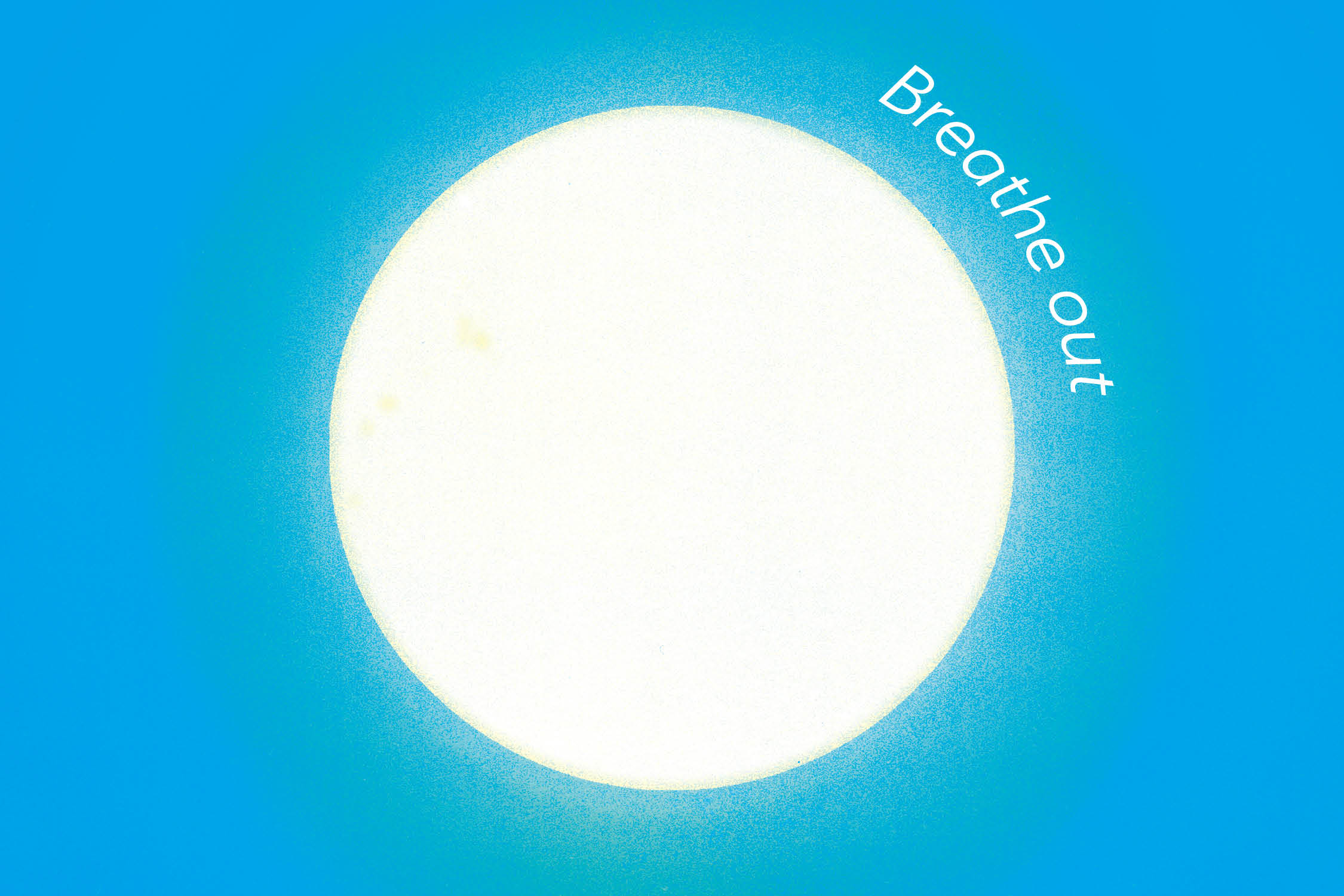 Breathe In, Breathe Out